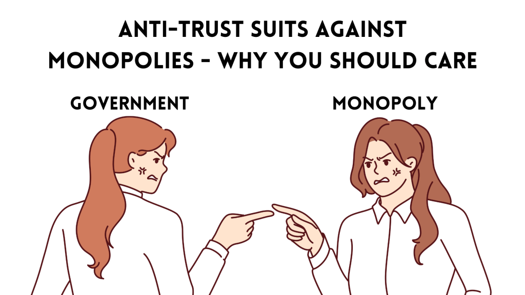 The Dicey Business of Antitrust Suits Against Monopolies – Why You Should&nbsp;Care