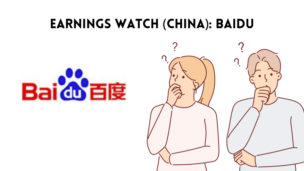 Earnings Watch (China): Baidu, Special Feature on Internet&nbsp;Stocks