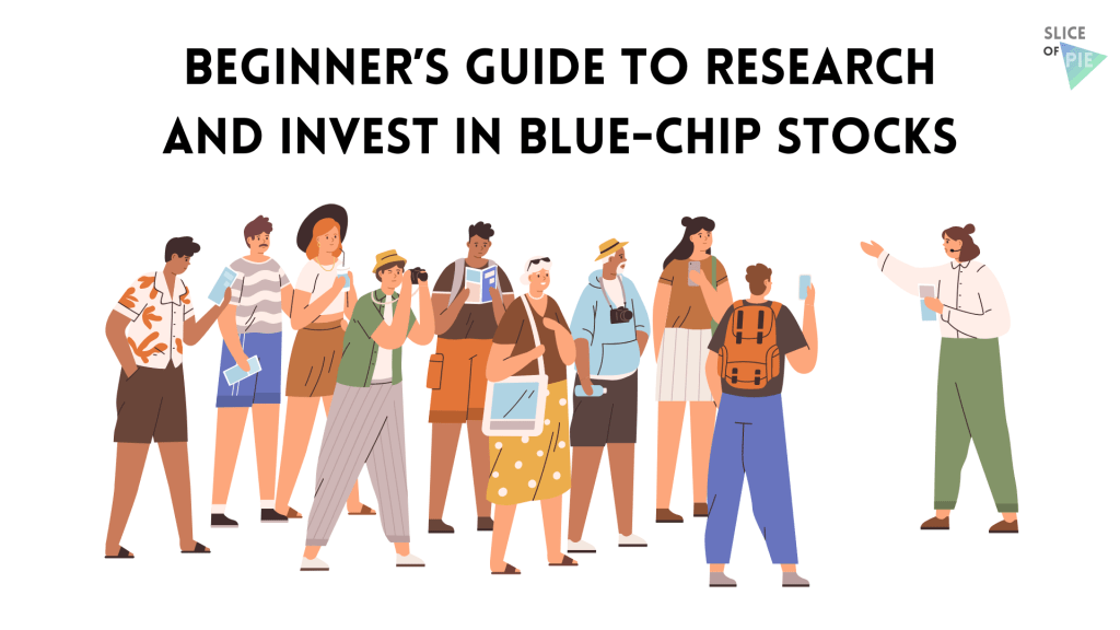 Beginner’s Guide to Research and Invest in Blue-Chip&nbsp;Stocks