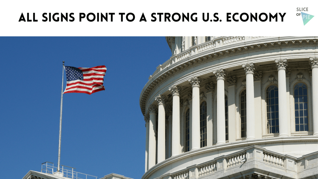 All Signs Point to a Strong U.S.&nbsp;Economy