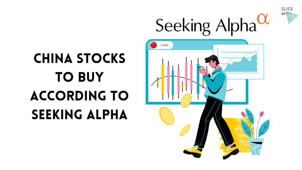 China Stocks To Buy According to Seeking&nbsp;Alpha
