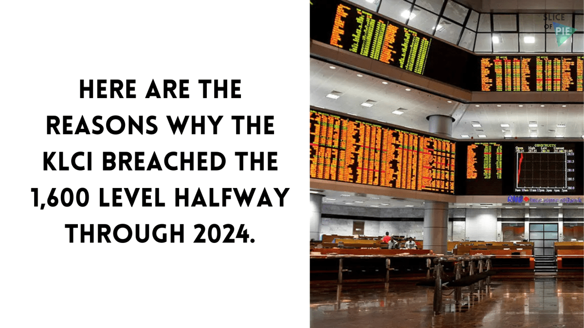 Here Are the Reasons Why the KLCI Breached the 1,600 Level Halfway Through&nbsp;2024.