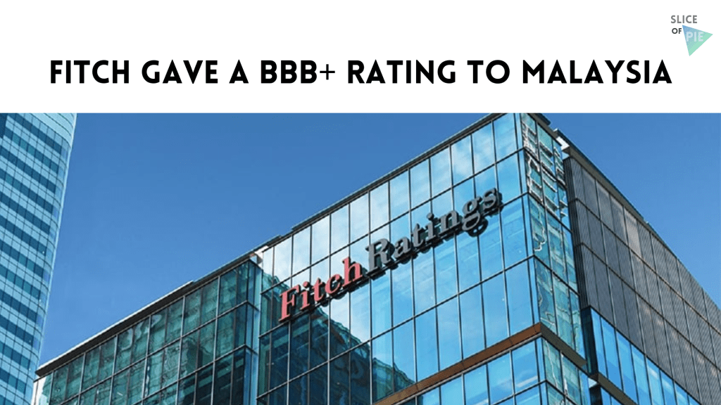 Fitch Gave a BBB+ Rating to&nbsp;Malaysia